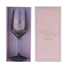 FABULOUS FRIEND WINE GLASS